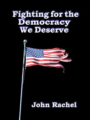 cover image of Fighting for the Democracy We Deserve